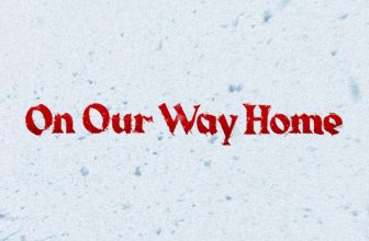 On Our Way Home: Chapter Six