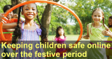 Keeping children safe online over the festive period